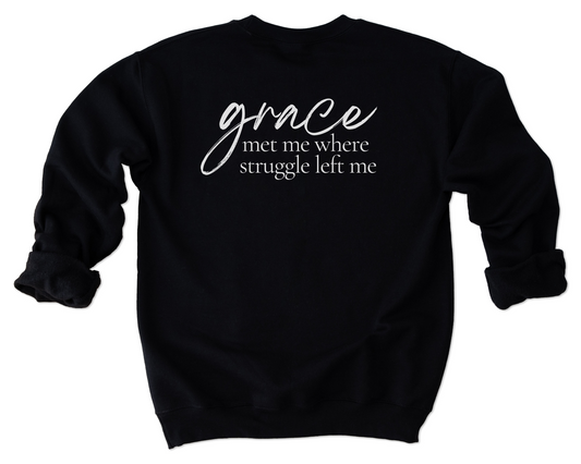 Grace Met Me Where Struggle Left Me - Unisex Crewneck Sweatshirt